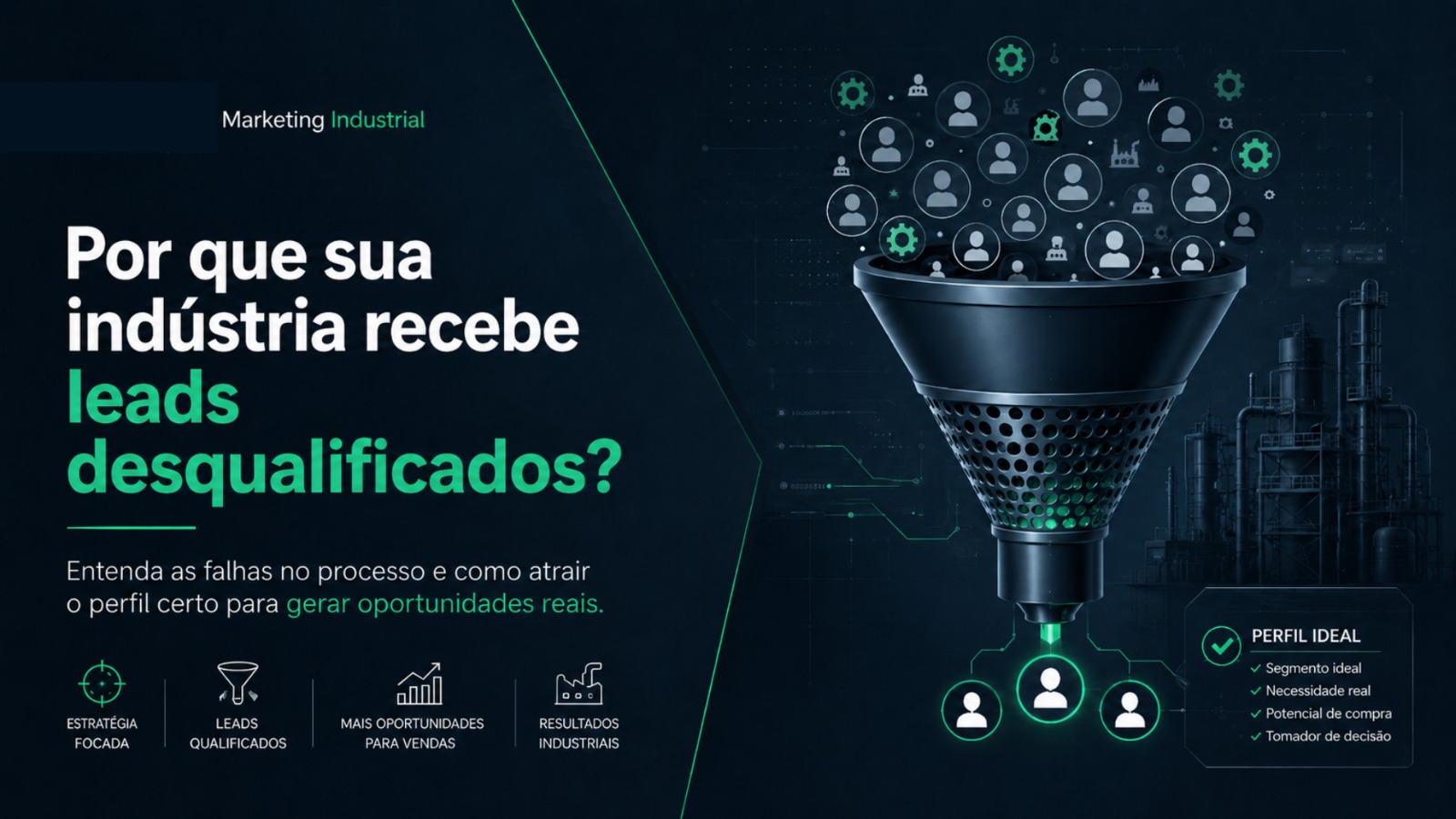 Por que sua indústria recebe leads desqualificados?